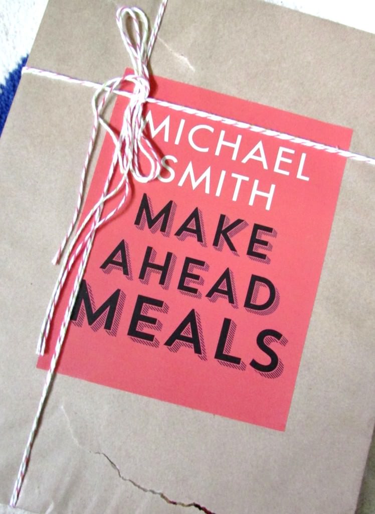 Michael Smith's Make Ahead Meals